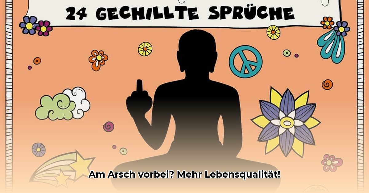 am-arsch-vorbei-geht-auch-ein-weg